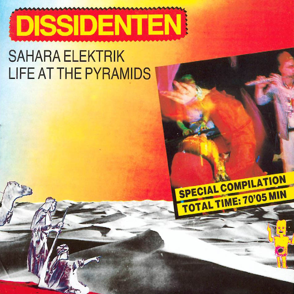 Dissidenten-Sahara_Elektrik_Life_At_The_Pyramids-Frontal.jpg