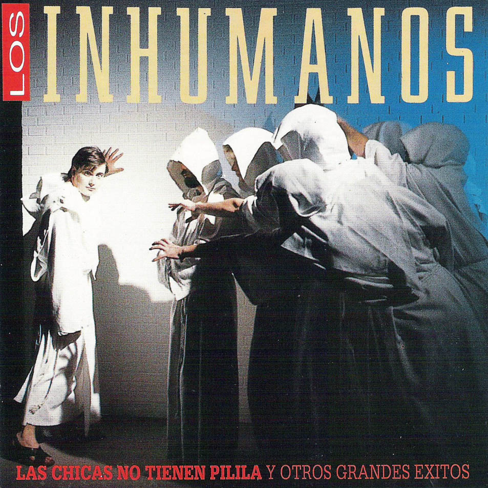 Los_Inhumanos-Las_Chicas_No_Tienen_Pilila_Y_Otros_Grandes_Exitos-Frontal.jpg