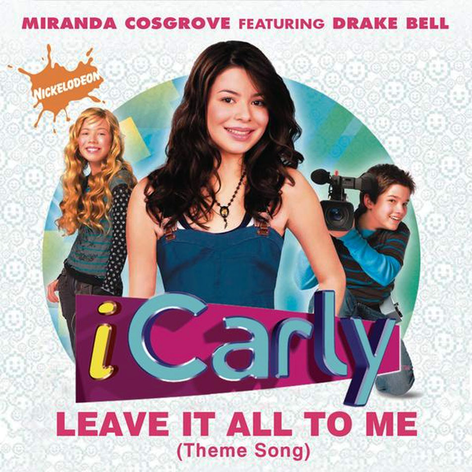 Miranda_Cosgrove-Leave_It_All_To_Me_(Featuring_Drake_Bell)_(CD_Single)-Frontal.jpg