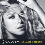 Caratula Frontal de Je L'aime A Mourir (Cd Single) Shakira