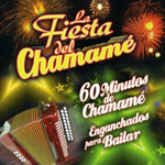 Caratula Frontal de  La Fiesta Del Chamame: 60 Minutos De Chamame Enganchados Para Bailar