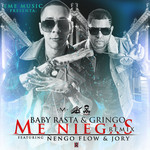 Me Niegas (Featuring engo Flow & Jory) (Remix) (Cd Single) Baby Rasta & Gringo