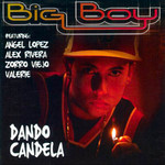 Caratula Frontal de Dando Candela Big Boy