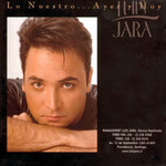 Caratula Frontal de Lo Nuestro Ayer Y Hoy Luis Jara