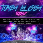 Tumba La Casa (Featuring Daddy Yankee, Nicky Jam, Farruko, Arcangel, De La Ghetto, Zion & engo Flow Alexio