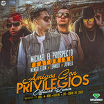 Amigos Con Privilegios (Featuring engo Flow, Lennox & Jowell) (Remix) (Cd Single) Michael El Nuevo Prospecto