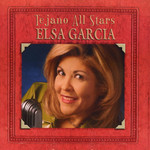 Tejano All Stars: Elsa Garcia Elsa Garcia