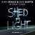 Caratula frontal de Shed A Light (The Remixes, Pt. 1) (Ep) Robin Schulz & David Guetta