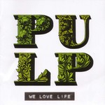 Caratula Frontal de We Love Life Pulp