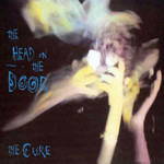 The Head On The Door (2006) The Cure