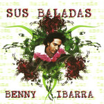 Caratula Frontal de Sus Baladas Benny Ibarra