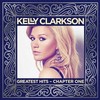 Kelly Clarkson 'Greatest Hits -Chapter One' 