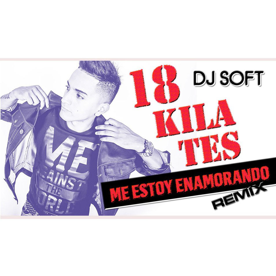 Cartula Frontal de 18 Kilates - Me Estoy Enamorando (Remix) (Cd Single)