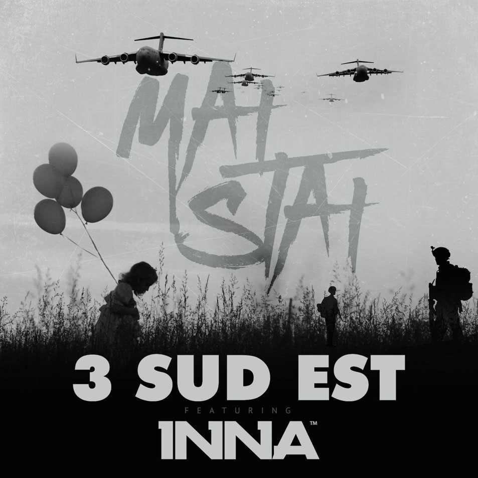 Cartula Frontal de 3 Sud Est - Mai Stai (Featuring Inna) (Cd Single)