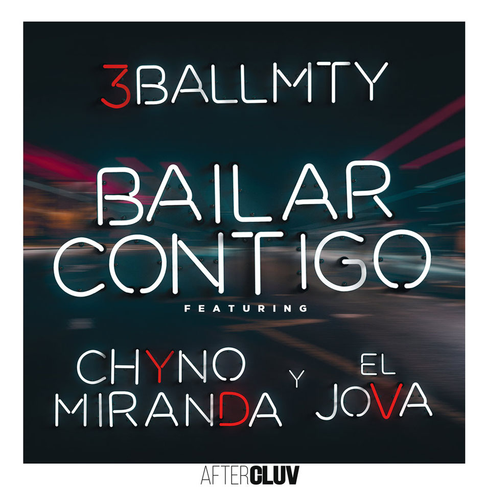 Cartula Frontal de 3ballmty - Bailar Contigo (Featuring Chyno Miranda & El Jova) (Cd Single)