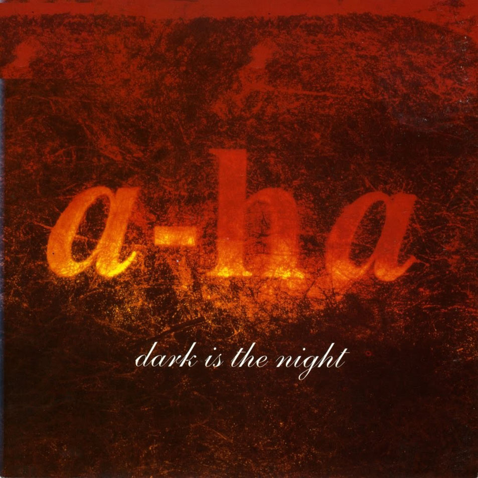 Cartula Frontal de A-Ha - Dark Is The Night (Cd Single)