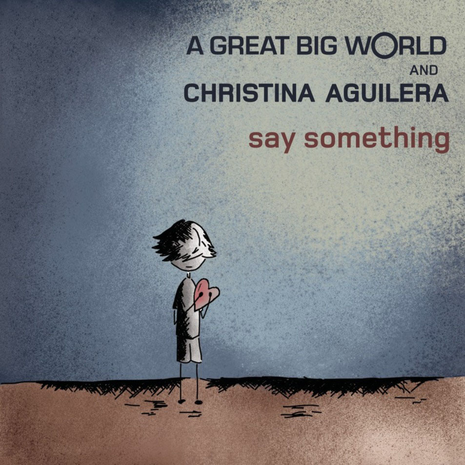 Cartula Frontal de A Great Big World - Say Something (Featuring Christina Aguilera) (Cd Single)