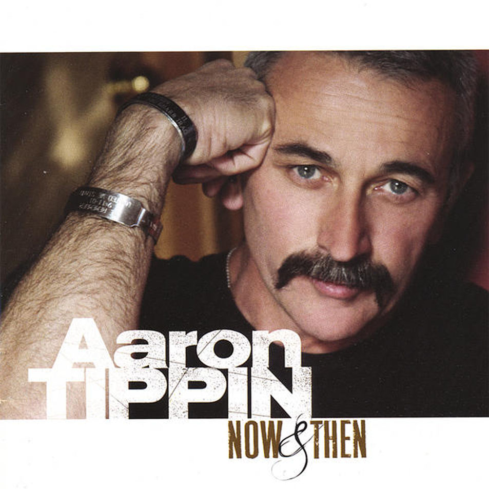 Cartula Frontal de Aaron Tippin - Now & Then