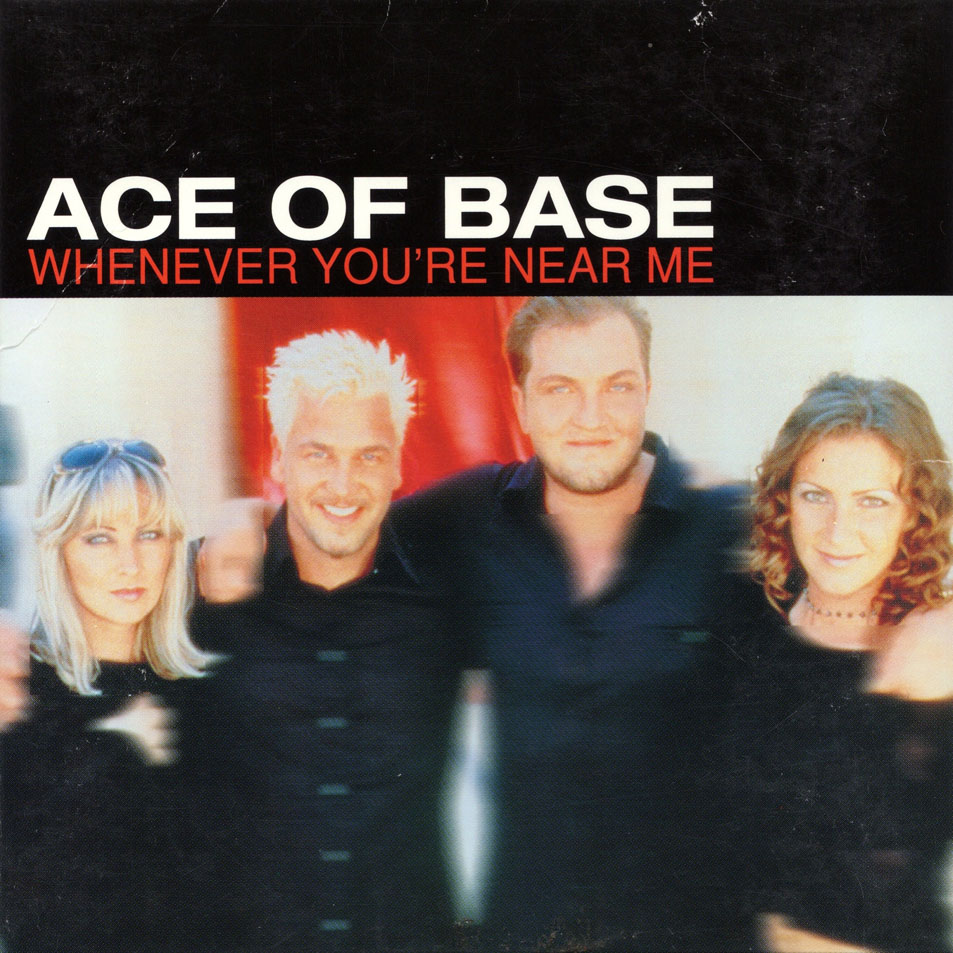 Cartula Frontal de Ace Of Base - Whenever You're Near Me (Cd Single)