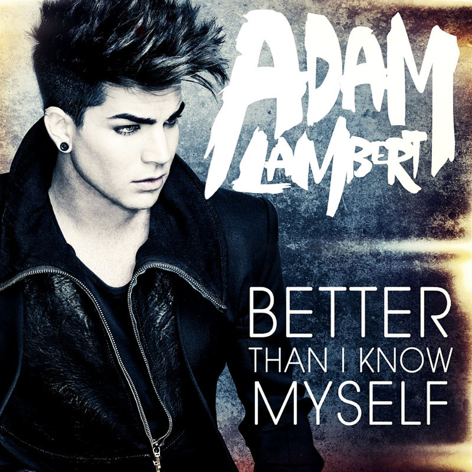 Cartula Frontal de Adam Lambert - Better Than I Know Myself (Cd Single)