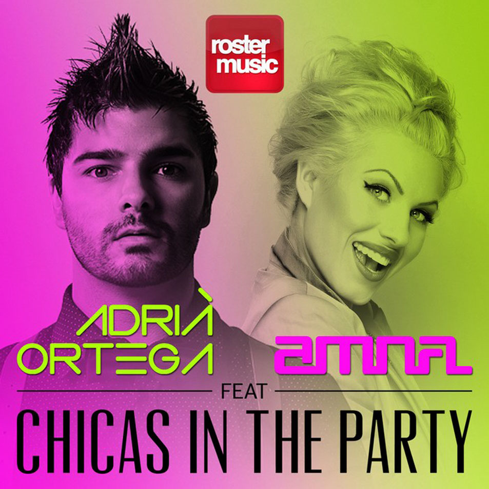 Cartula Frontal de Adria Ortega - Chicas In The Party (Featuring Amna) (Cd Single)