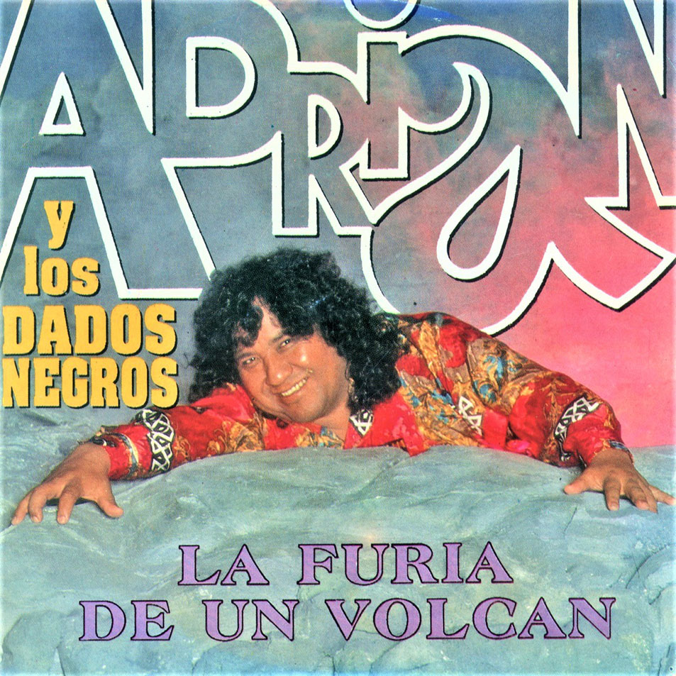 Cartula Frontal de Adrian Y Los Dados Negros - La Furia De Un Volcan