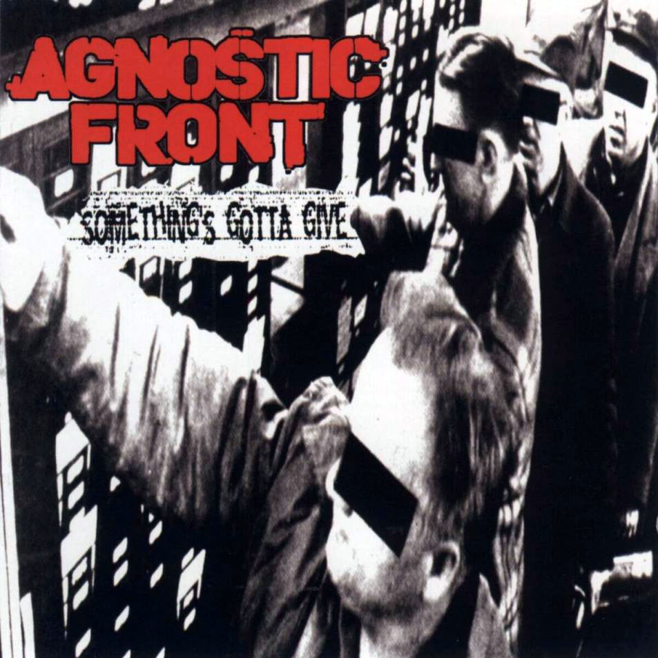 Cartula Frontal de Agnostic Front - Something's Gotta Give