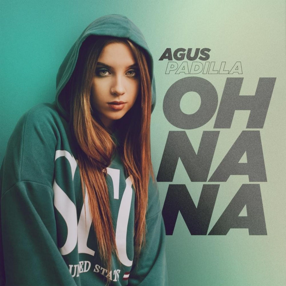 Cartula Frontal de Agus Padilla - Oh Na Na (Cd Single)