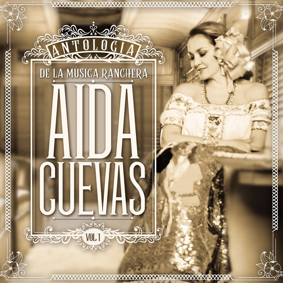 Cartula Frontal de Aida Cuevas - Antologia De La Musica Ranchera, Volumen 1