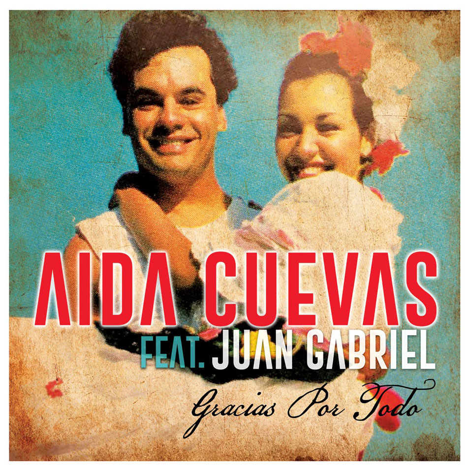 Cartula Frontal de Aida Cuevas - Gracias Por Todo (Featuring Juan Gabriel) (Cd Single)