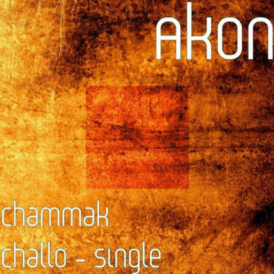 Cartula Frontal de Akon - Chammak Challo (Cd Single)
