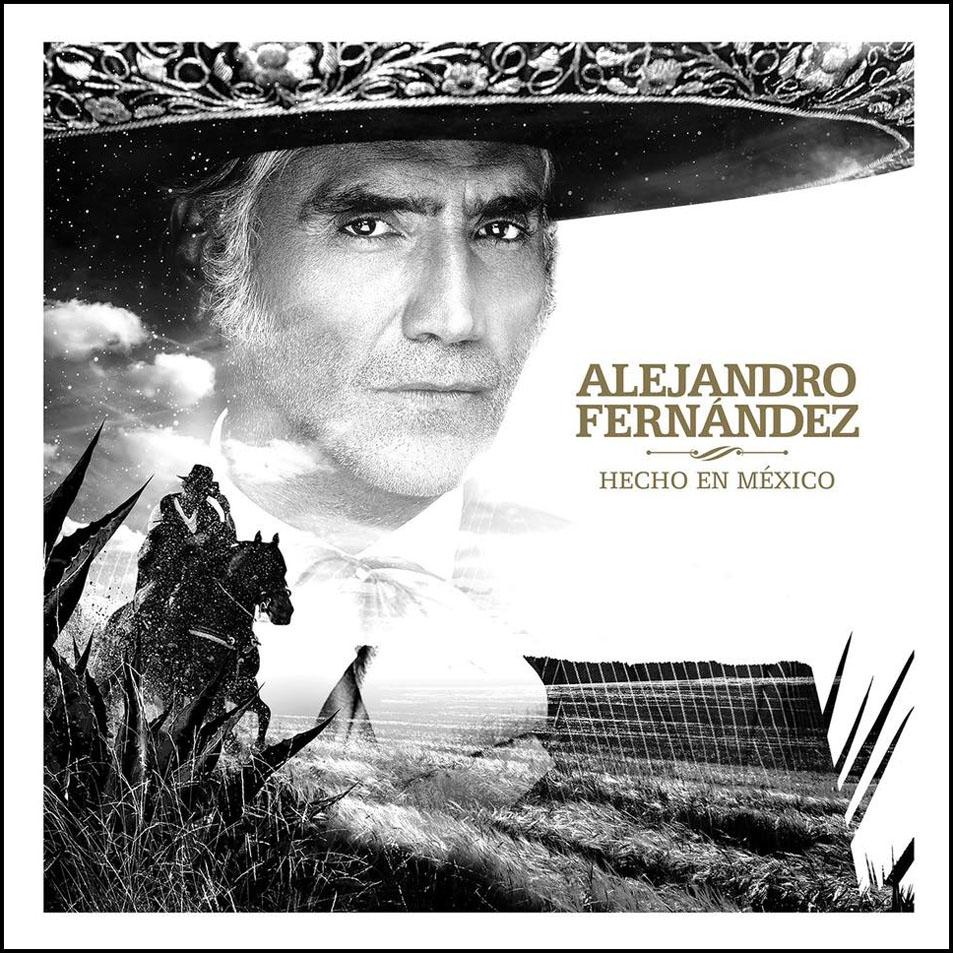 Cartula Frontal de Alejandro Fernandez - Hecho En Mexico