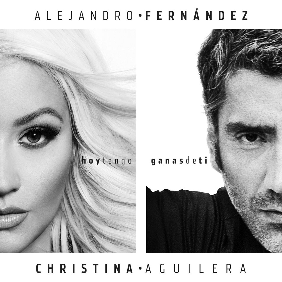 Cartula Frontal de Alejandro Fernandez - Hoy Tengo Ganas De Ti (Featuring Christina Aguilera) (Cd Single)