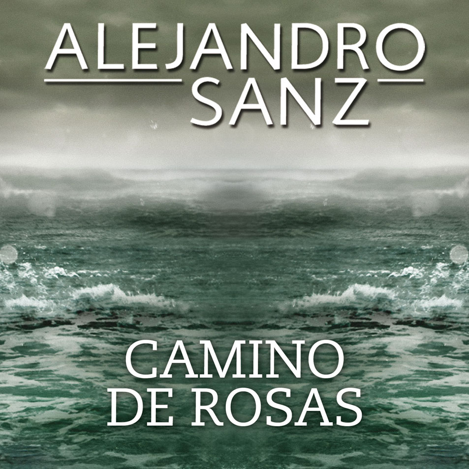 Cartula Frontal de Alejandro Sanz - Camino De Rosas (Cd Single)