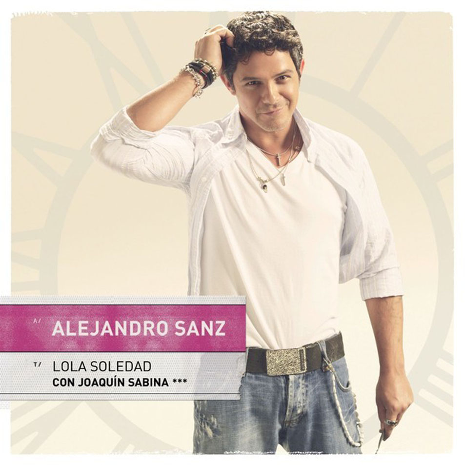 Cartula Frontal de Alejandro Sanz - Lola Soledad (Featuring Joaquin Sabina) (Cd Single)