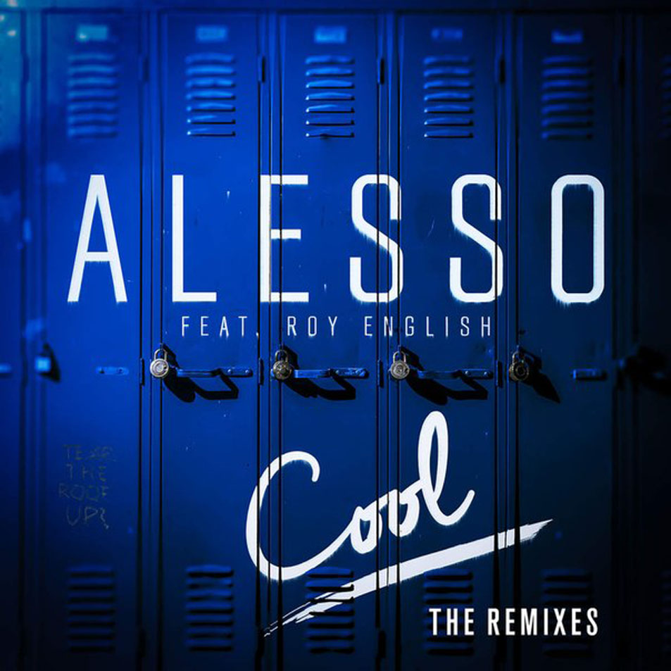Cartula Frontal de Alesso - Cool (Featuring Roy English) (The Remixes) (Ep)