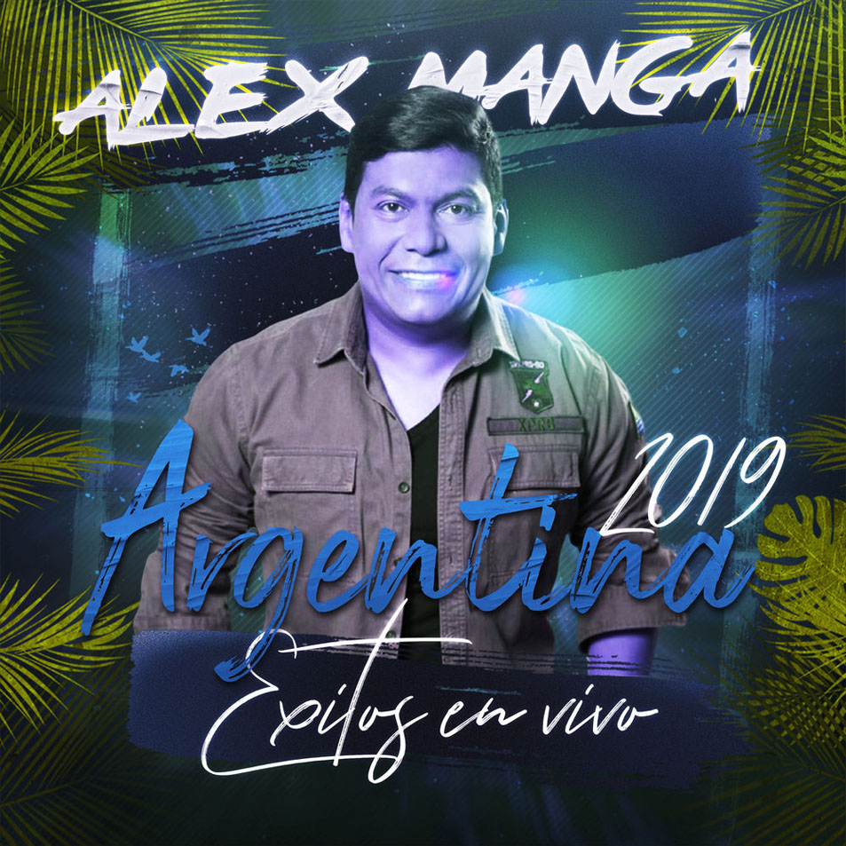 Cartula Frontal de Alex Manga - Argentina 2019: Exitos En Vivo