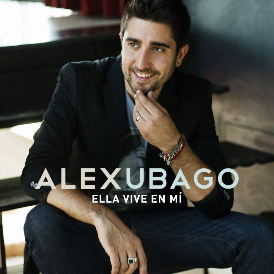 Cartula Frontal de Alex Ubago - Ella Vive En Mi (Cd Single)