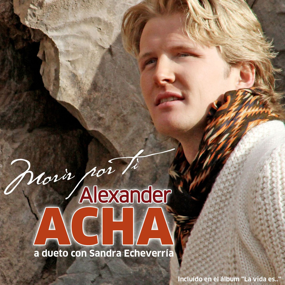 Cartula Frontal de Alexander Acha - Morir Por Ti (Featuring Sandra Echeverria) (Cd Single)