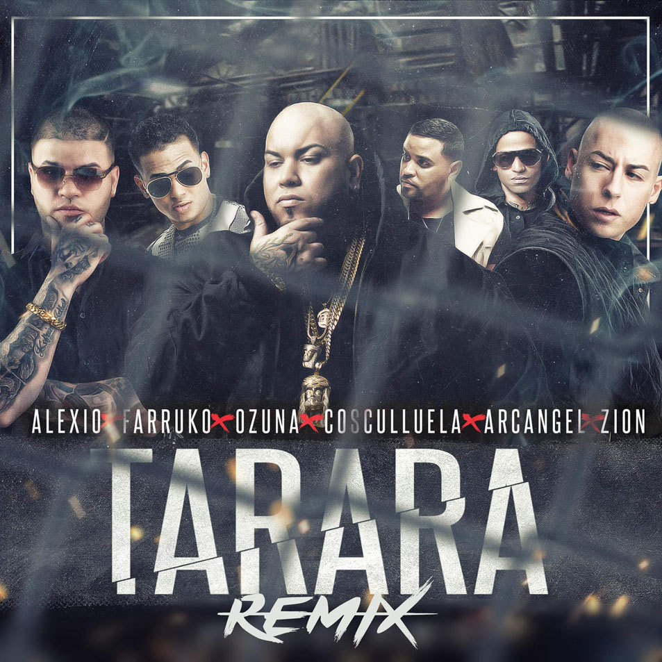 Cartula Frontal de Alexio - Tarara (Feat. Farruko, Ozuna, Cosculluela, Arcangel & Zion) (Remix) (Cd Single)