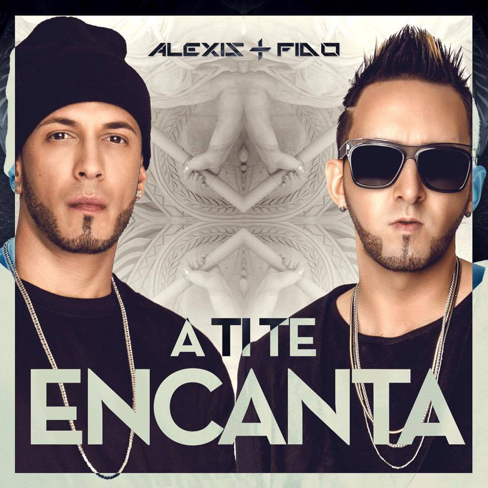 Cartula Frontal de Alexis & Fido - A Ti Te Encanta (Cd Single)