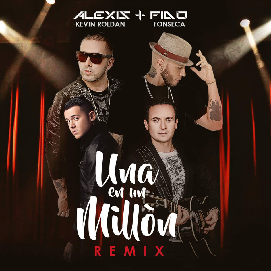 Cartula Frontal de Alexis & Fido - Una En Un Millon (Featuring Fonseca & Kevin Roldan) (Remix) (Cd Single)