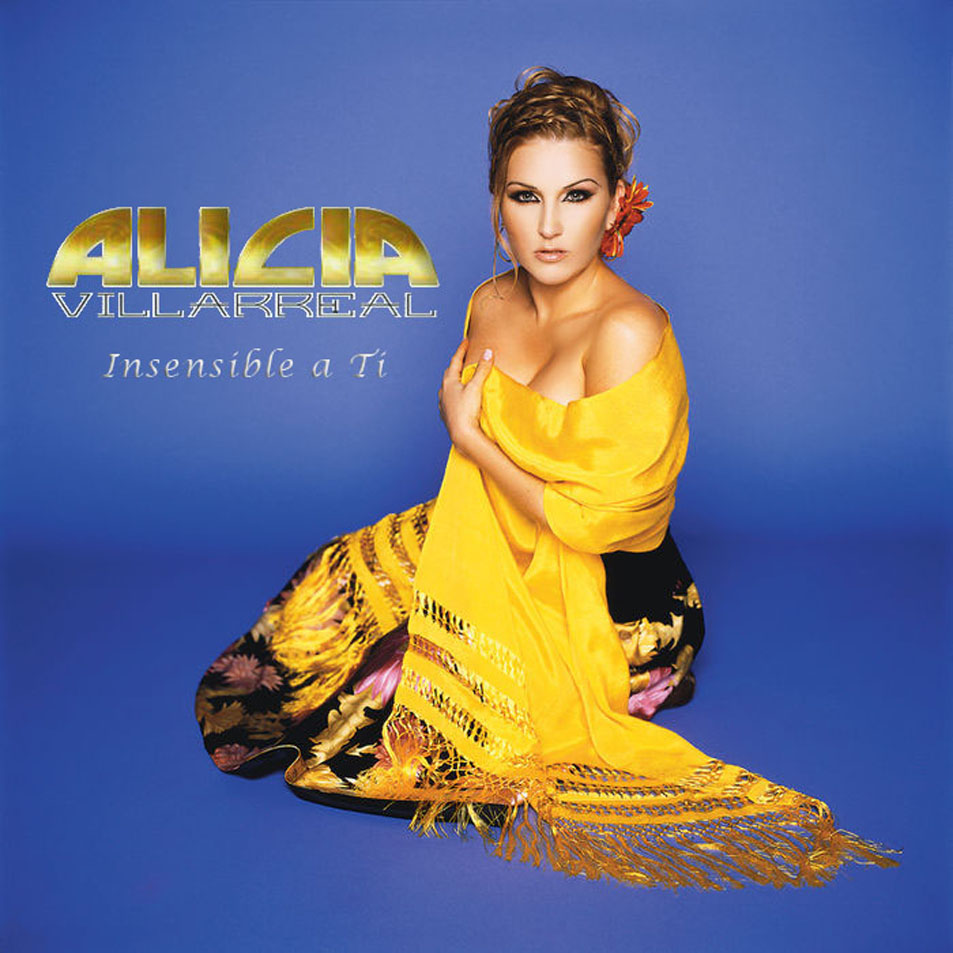 Cartula Frontal de Alicia Villarreal - Insensible A Ti (Me Pone A Mil) (Cd Single)