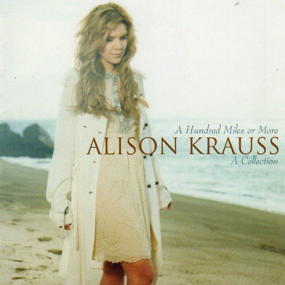 Cartula Frontal de Alison Krauss - A Hundred Miles Or More: A Collection
