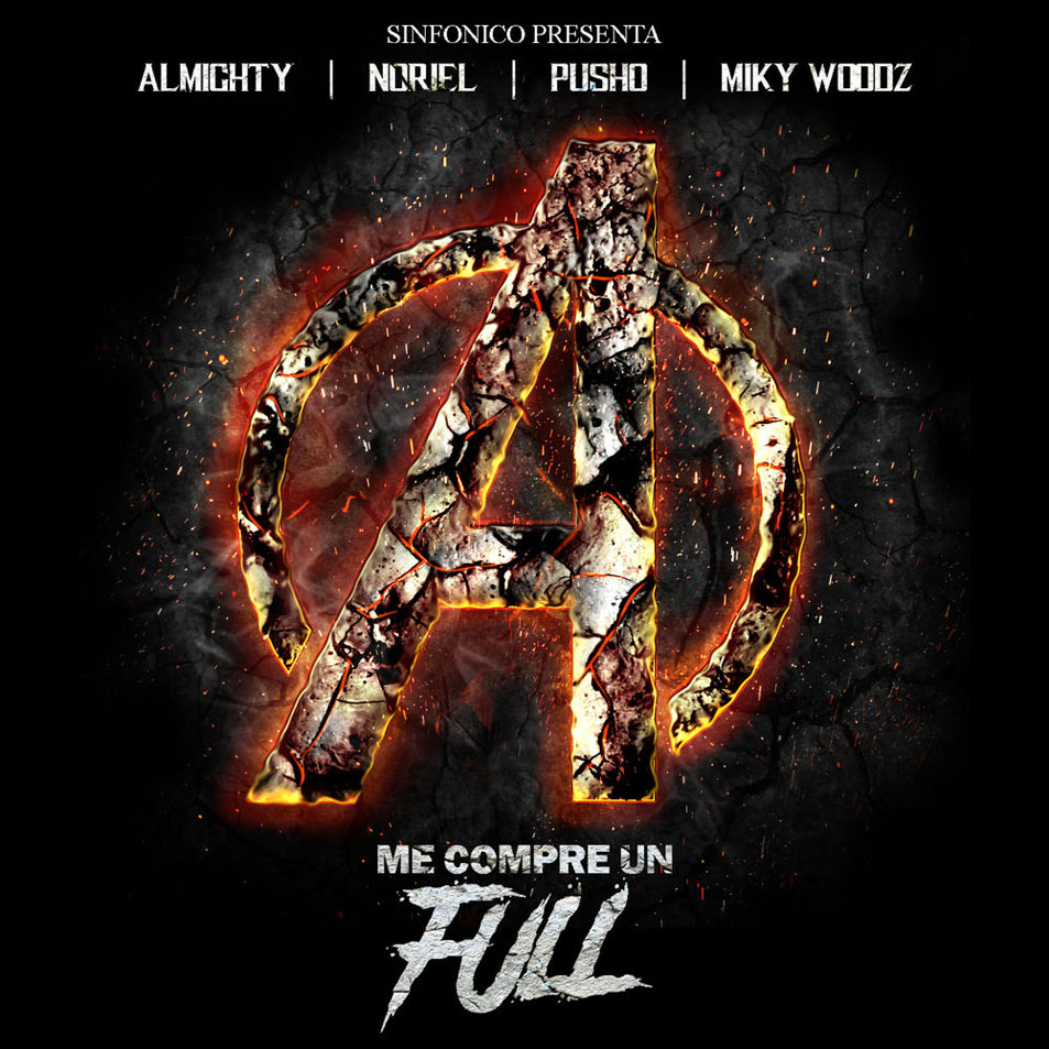 Cartula Frontal de Almighty - Me Compre Un Full (Featuring Noriel, Pusho & Miky Woodz) (Avengers Version) (Cd Single)