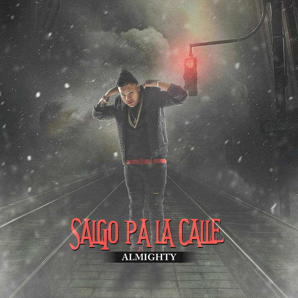 Cartula Frontal de Almighty - Salgo Pa' La Calle (Cd Single)