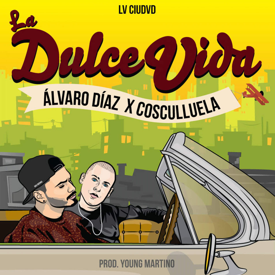 Cartula Frontal de Alvaro Diaz - La Dulce Vida (Featuring Cosculluela) (Cd Single)
