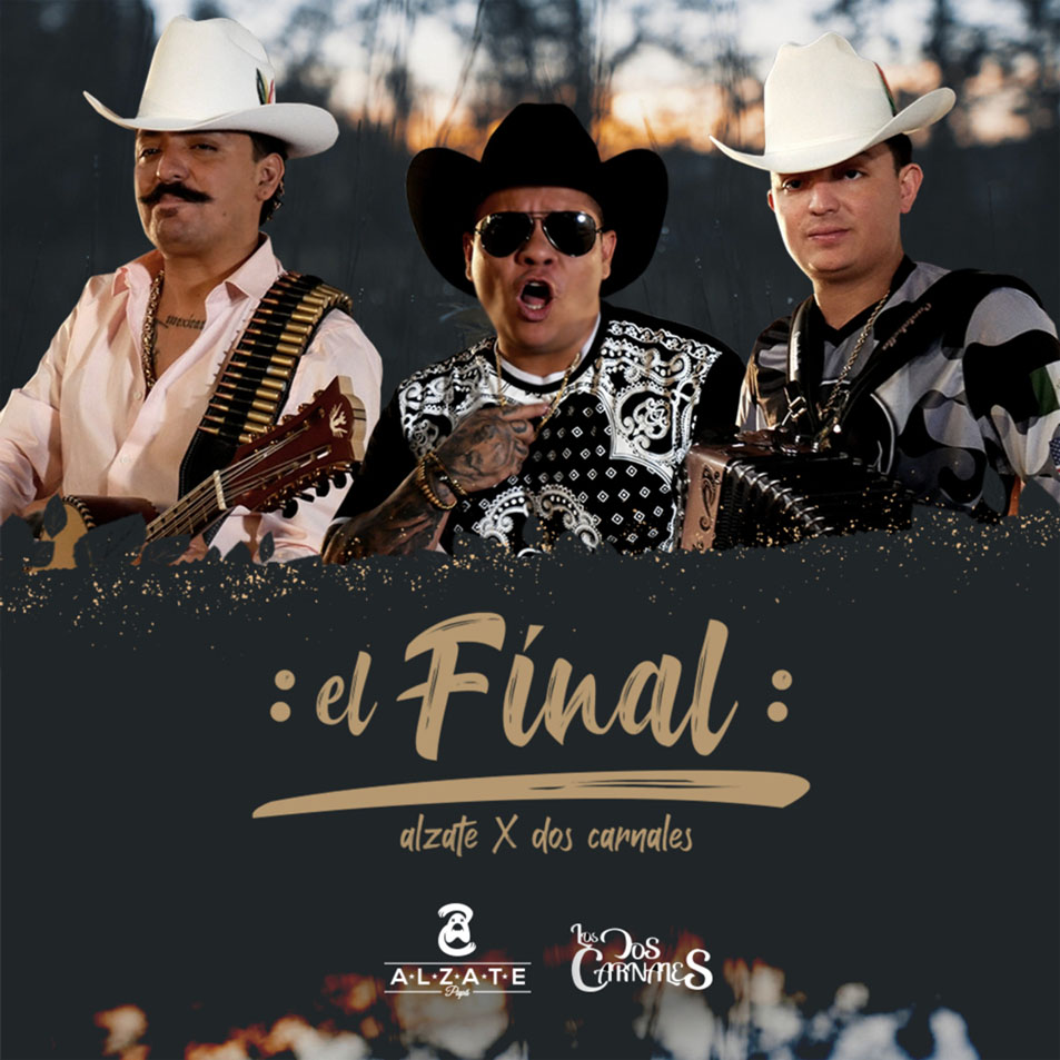 Cartula Frontal de Alzate - El Final (Featuring Los Dos Carnales) (Cd Single)