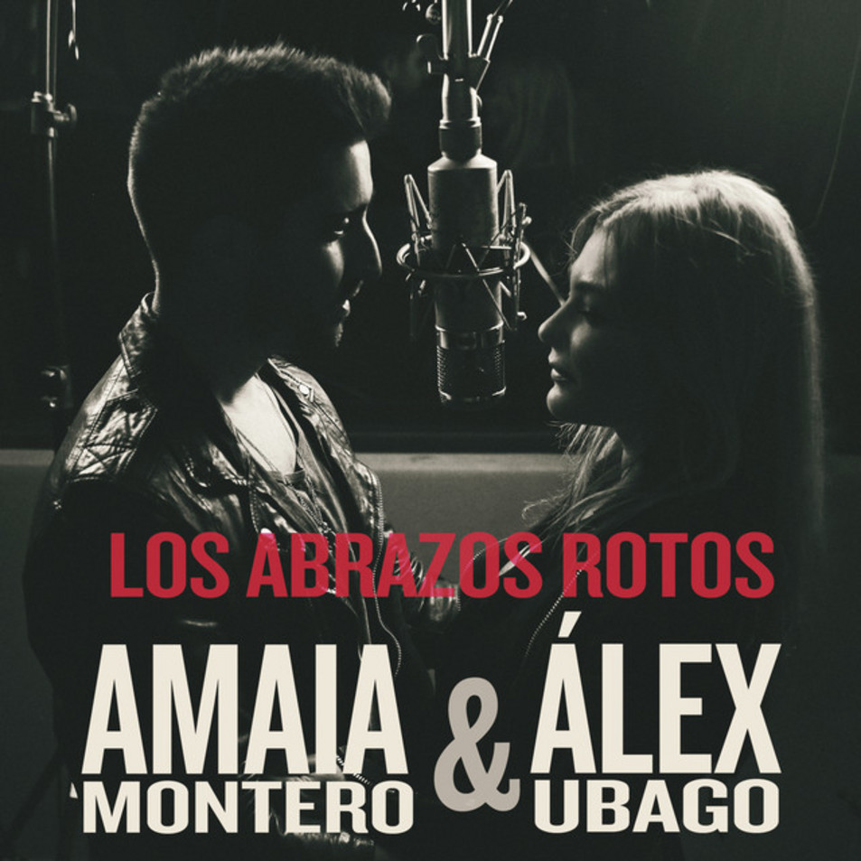 Cartula Frontal de Amaia Montero - Los Abrazos Rotos (Featuring Alex Ubago) (Cd Single)