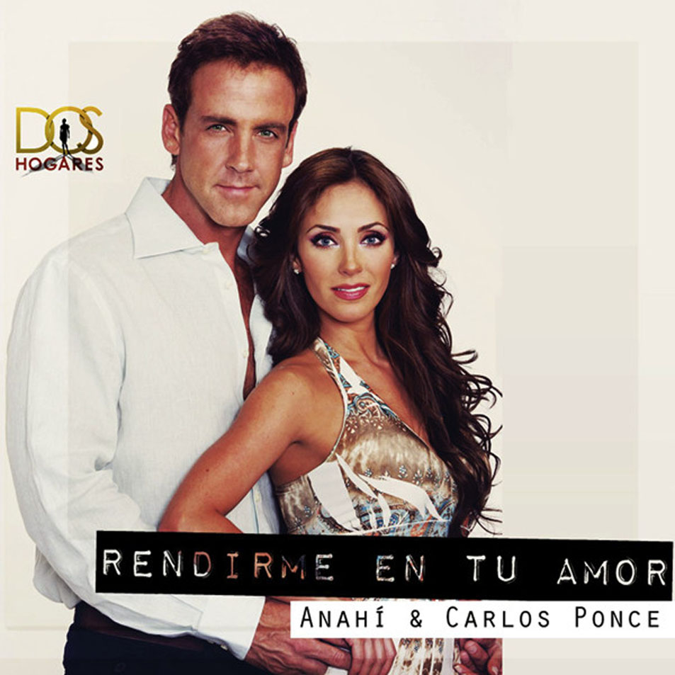 Cartula Frontal de Anahi - Rendirme En Tu Amor (Featuring Carlos Ponce) (Cd Single)